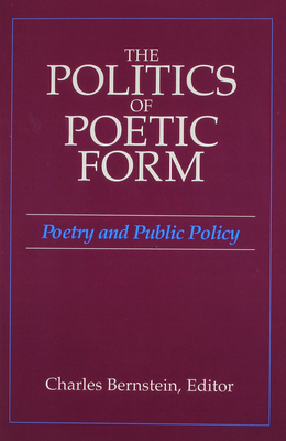 The Politics of Poetic Form 0937804355 Book Cover