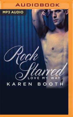 Rock Starred: Love My Way 1536631264 Book Cover