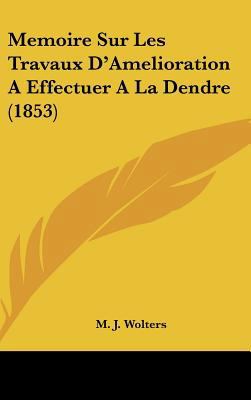 Memoire Sur Les Travaux D'Amelioration a Effect... [French] 1162336285 Book Cover