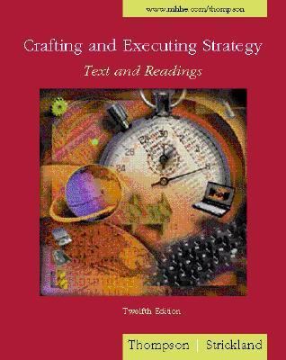 Crafting and Executing Strategy: Text and Readings 0072518766 Book Cover