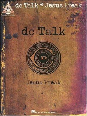 DC Talk - Jesus Freak: Guitar Recorded Versions 079357336X Book Cover