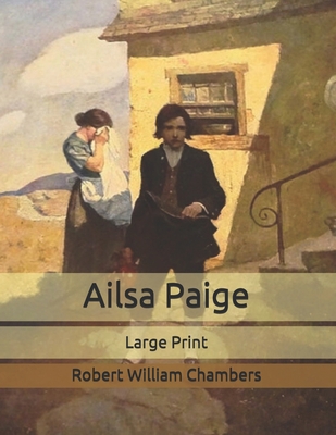 Ailsa Paige: Large Print B085RNL6BT Book Cover