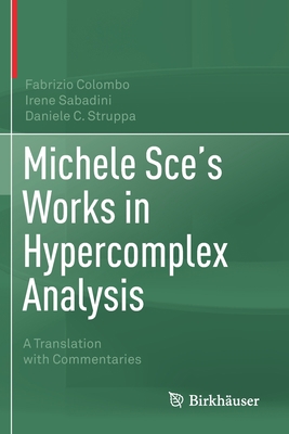 Michele Sce's Works in Hypercomplex Analysis: A... 303050218X Book Cover