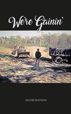 We're Gainin': Collins Brook, A Maine Free Scho... 1644262835 Book Cover