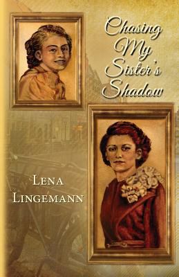 Chasing My Sister's Shadow 0989255956 Book Cover