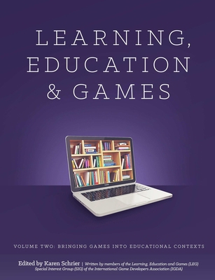 Learning and Education Games: Volume Two: Bring... 1329703561 Book Cover