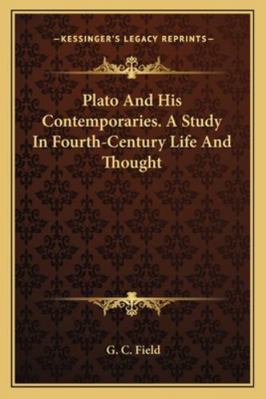 Plato And His Contemporaries. A Study In Fourth... 1162949503 Book Cover