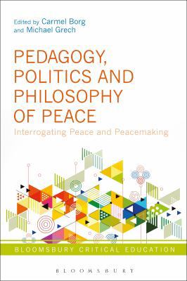 Pedagogy, Politics and Philosophy of Peace: Int... 1474282792 Book Cover