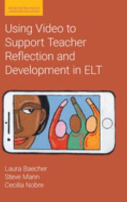 Using Video to Support Teacher Reflection and D... 1781797544 Book Cover
