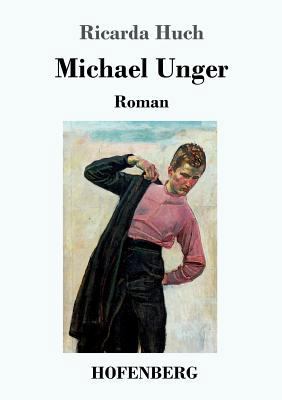 Michael Unger: Roman [German] 3743726475 Book Cover