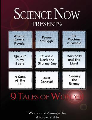 Science Now! 9 Tales of Wonder 1497338646 Book Cover