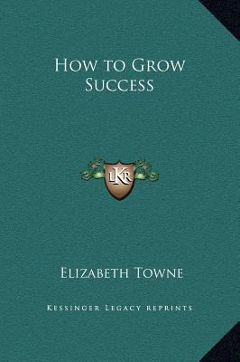 How to Grow Success 1169228941 Book Cover