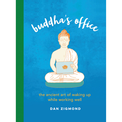 Buddha's Office: The Ancient Art of Waking Up W... 1549129406 Book Cover