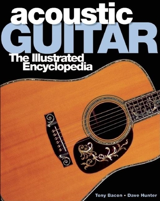 Acoustic Guitar: The Illustrated Encyclopedia 159223965X Book Cover