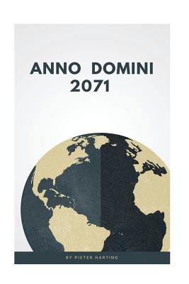 Anno Domini 2071 (English Edition) 172515787X Book Cover