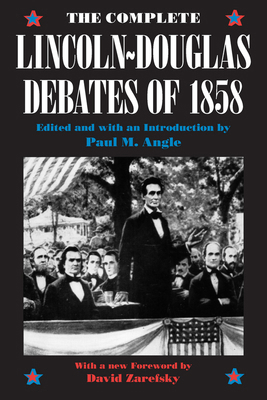 The Complete Lincoln-Douglas Debates of 1858 0226020843 Book Cover