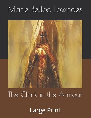 The Chink in the Armour: Large Print B086FVDXL9 Book Cover