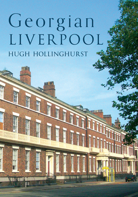 Georgian Liverpool 1398110639 Book Cover