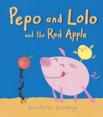 Pepo and Lolo and the Red Apple: Super Sturdy P... 076362036X Book Cover