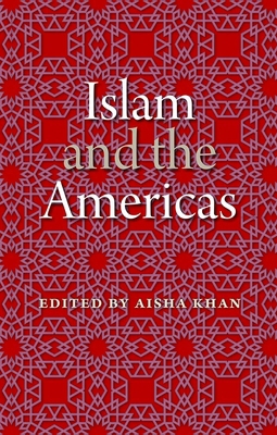Islam and the Americas 0813060133 Book Cover
