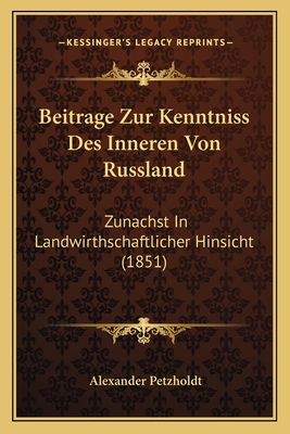 Beitrage Zur Kenntniss Des Inneren Von Russland... [German] 1166739996 Book Cover