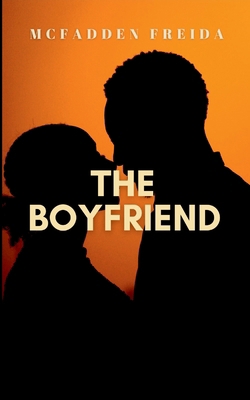 The Boyfriend: A dark Story about Obsession B0FWK8NCXD Book Cover