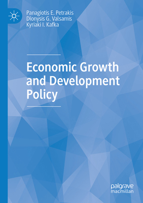 Economic Growth and Development Policy 3030431835 Book Cover