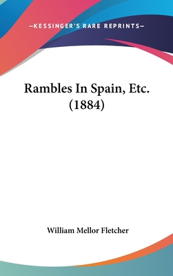 Rambles In Spain, Etc. (1884) 1437177352 Book Cover