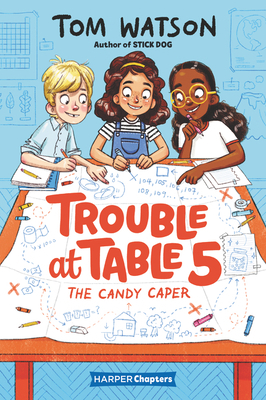 Trouble at Table 5: The Candy Caper 0062953419 Book Cover