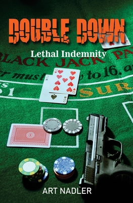 Double Down: Lethal Indemnity B086B7W56Y Book Cover