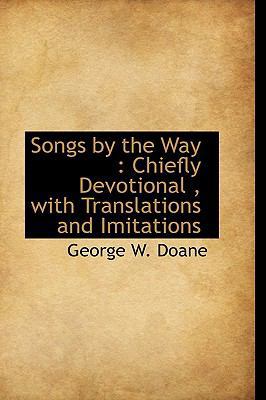 Songs by the Way: Chiefly Devotional, with Tran... 111512045X Book Cover