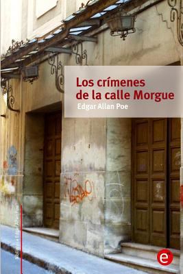 Los crímenes de la calle Morgue [Spanish] 1499110618 Book Cover