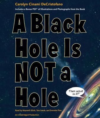 A Black Hole Is Not a Hole 0804121796 Book Cover