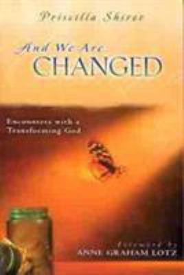 And We Are Changed: Encounters with a Transform... 0802433111 Book Cover