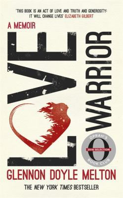 Love Warrior (Oprah's Book Club): A Memoir 1473648645 Book Cover