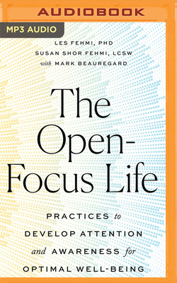 The Open-Focus Life: Practices to Develop Atten... 1799767744 Book Cover