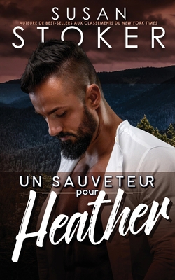 Un sauveteur pour Heather [French] 1644993872 Book Cover