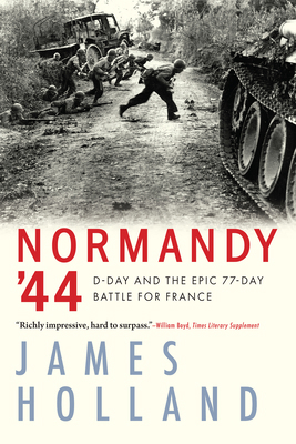 Normandy '44: D-Day and the Epic 77-Day Battle ... 0802148964 Book Cover