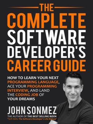 The Complete Software Developer's Career Guide:... 0999081411 Book Cover