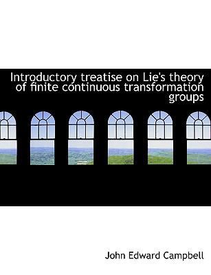 Introductory Treatise on Lie's Theory of Finite... 1140216147 Book Cover