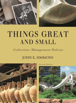 Things Great and Small: Collections Management ... 1442277440 Book Cover