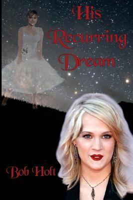 His Recurring Dream: Would it ever end? 1973779277 Book Cover