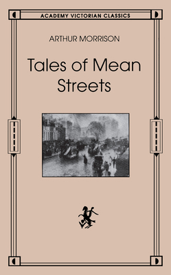 Tales of Mean Streets: Academy Victorian Classics 089733440X Book Cover