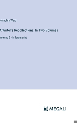 A Writer's Recollections; In Two Volumes: Volum... 3387332238 Book Cover