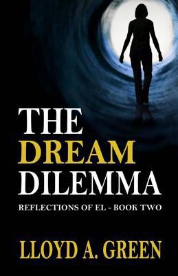 The Dream Dilemma: Reflections of EL Book 2 1523233214 Book Cover