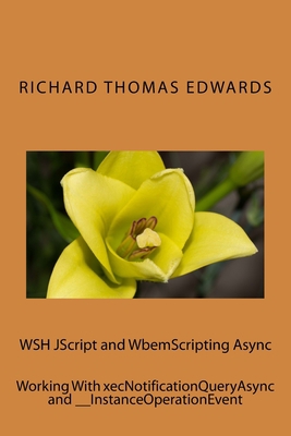 WSH JScript and WbemScripting Async: Working Wi... 1722225122 Book Cover