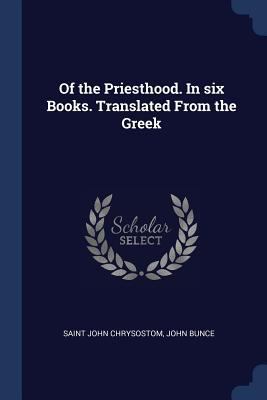 Of the Priesthood. In six Books. Translated Fro... 1376803089 Book Cover