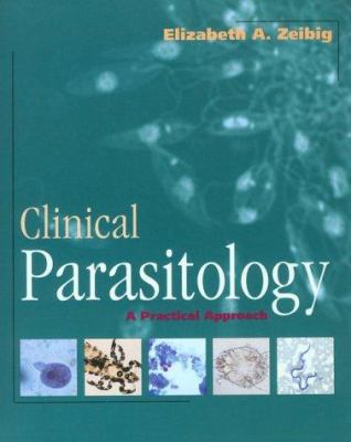 Clinical Parasitology: A Practical Approach 0721651879 Book Cover