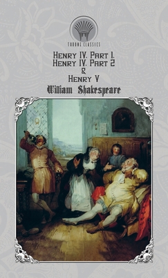 Henry IV, Part 1, Henry IV, Part 2 & Henry V 9353836778 Book Cover