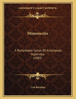 Mimonectes: A Remarkable Genus Of Amphipoda Hyp... 116655340X Book Cover